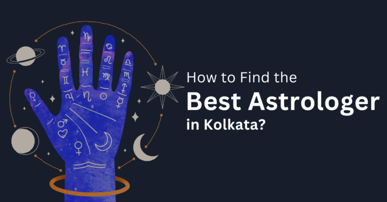 Read more about the article How to Find the Best Astrologer in Kolkata?