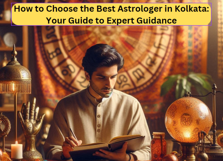 Read more about the article How to Choose the Best Astrologer in Kolkata